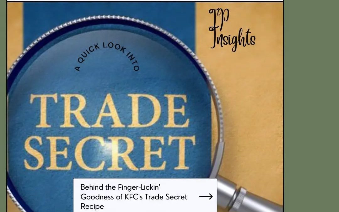 Behind the Finger-Lickin’ Goodness of KFC’s Trade Secret Recipe